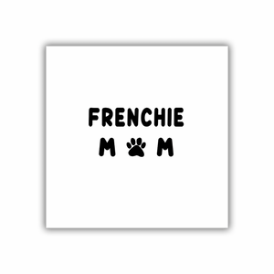 Frenchie Mom Custom Decal