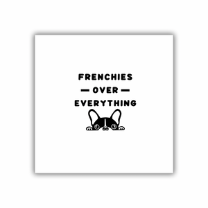 Frenchies Over Everything Custom Decal