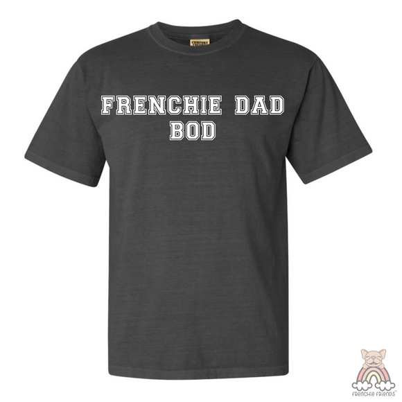 Frenchie Dad Bod Tee