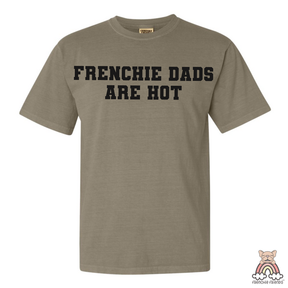 French Bulldog Graphic T-Shirt | Frenchie Dads Are Hot T-Shirt